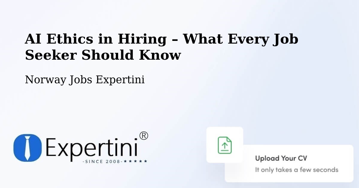 AI Ethics in Recruitment & Hiring – Rognan - Rognan, Norway Jobs Expertini