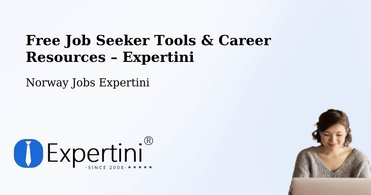 Free Job Seeker Tools & Career Resources – Rognan - Rognan, Norway Jobs Expertini